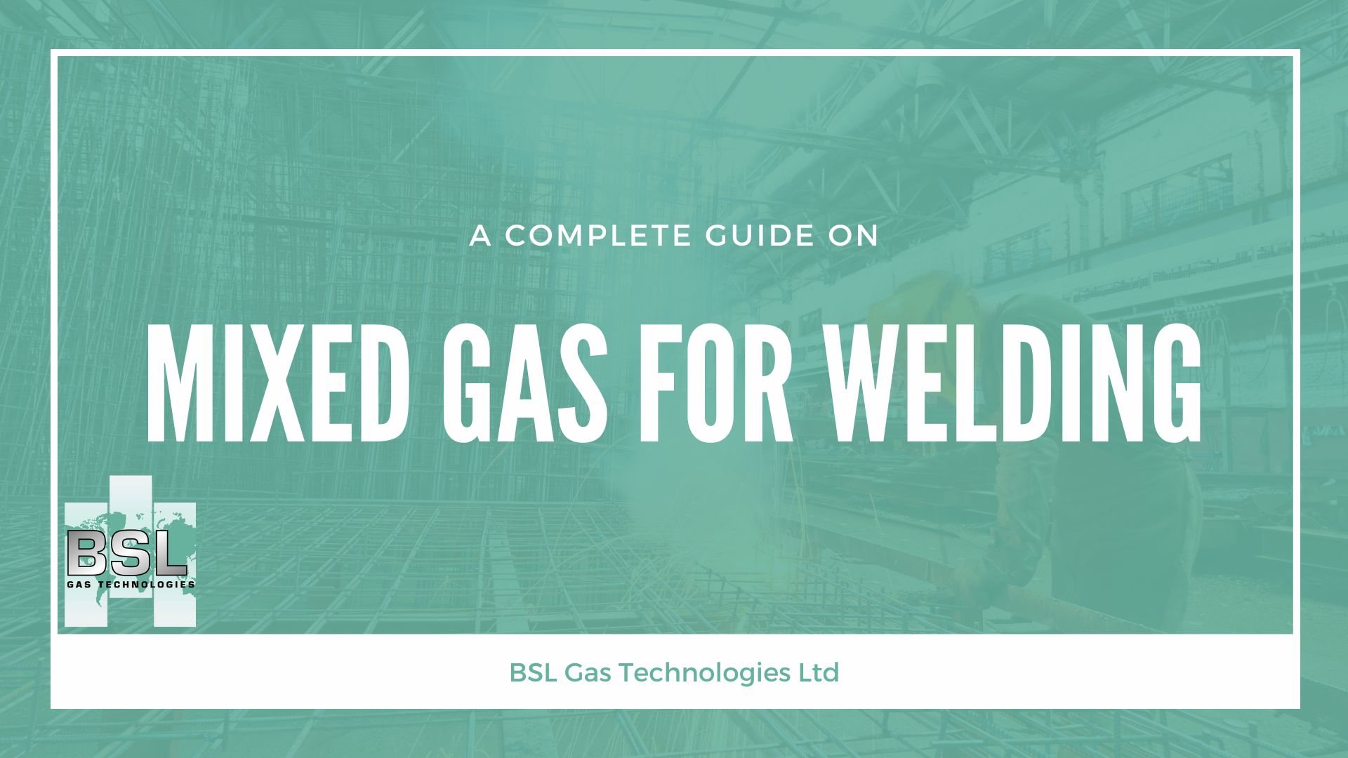 BSL Gas Technologies - Company News - company guide to mixed gas/gas mixing for welding